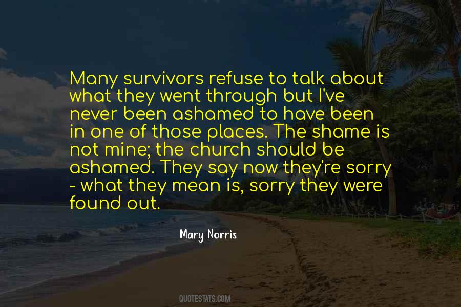 Never Be Sorry Quotes #861696