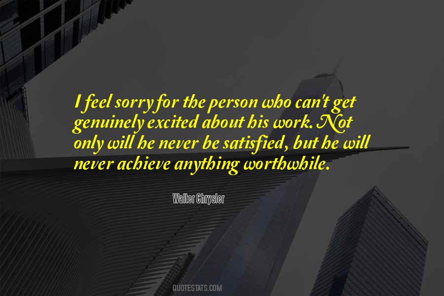 Never Be Sorry Quotes #921896
