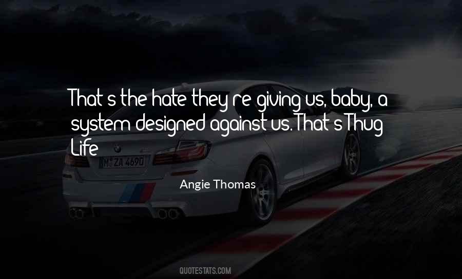 They Hate Us Quotes #1183701