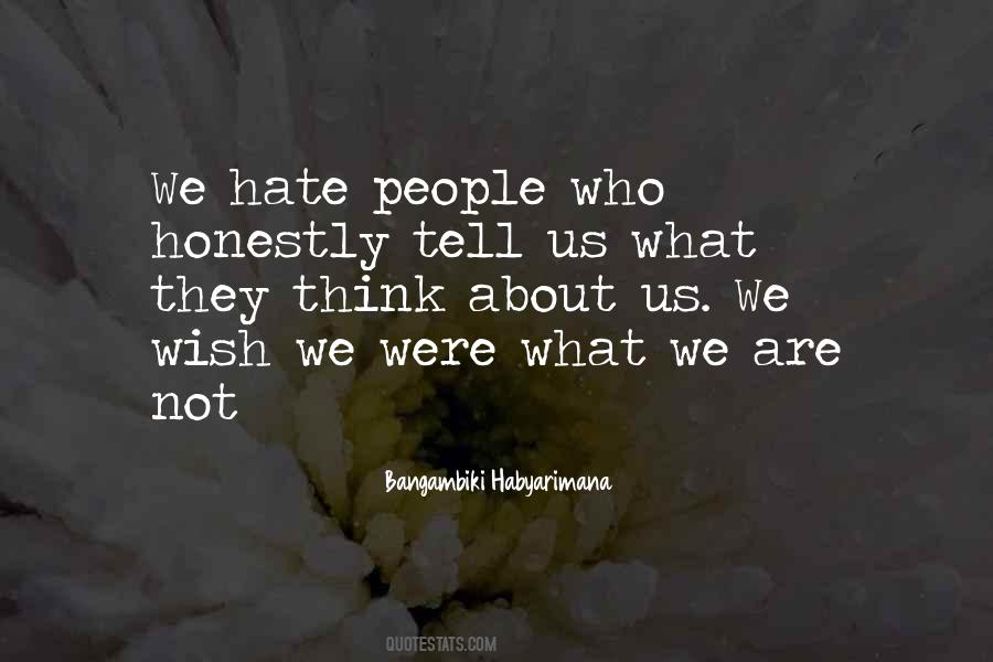 They Hate Us Quotes #202947