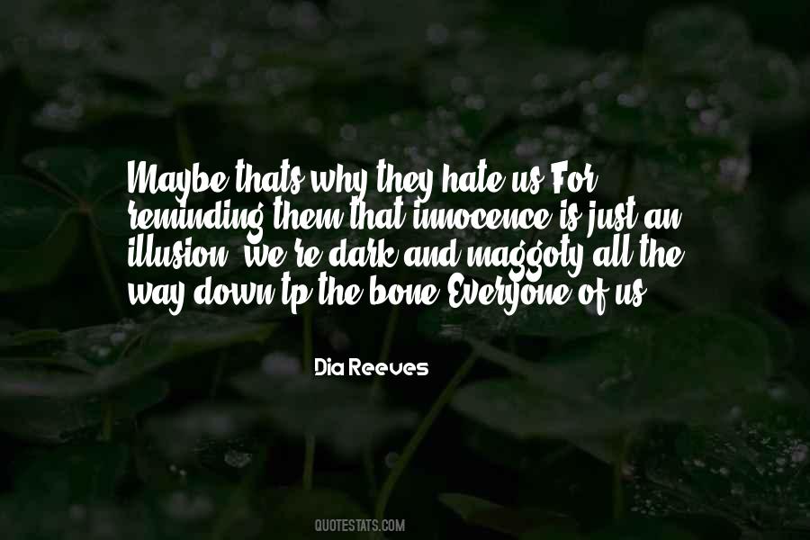 They Hate Us Quotes #552433