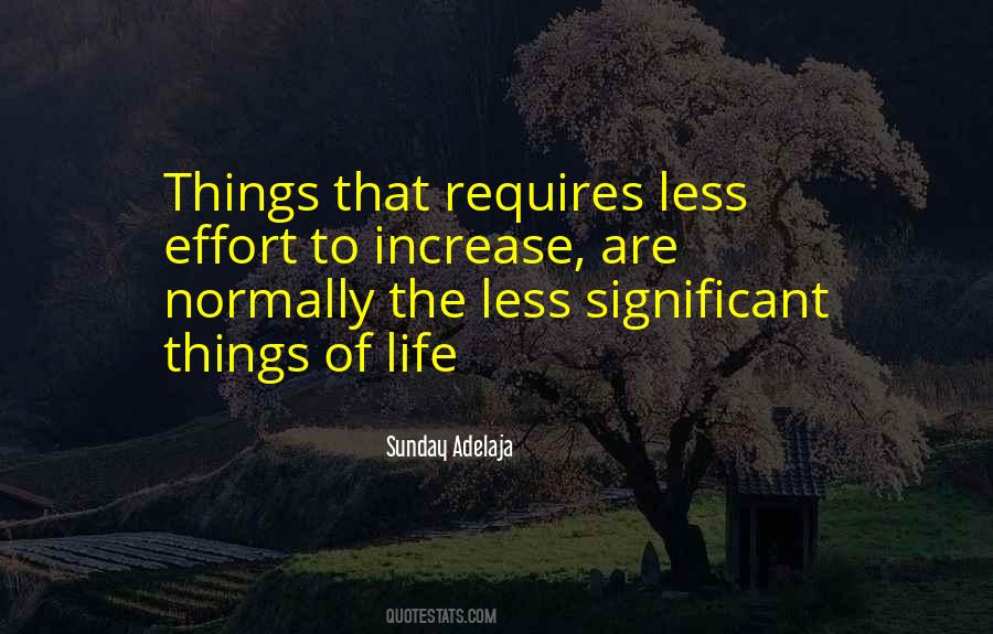 Increase The Effort Quotes #1292739