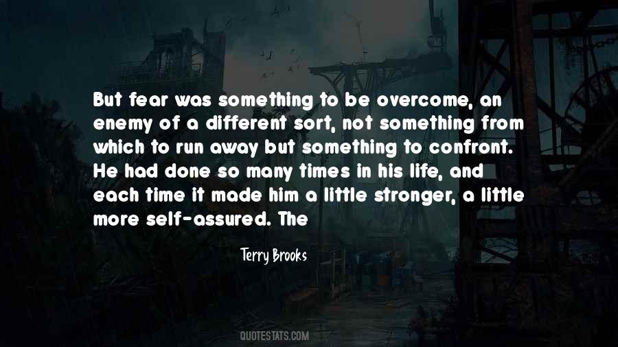 To Overcome Fear Quotes #1569278