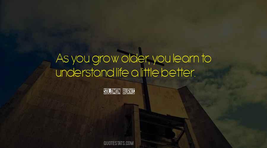 Grow Older Quotes #1348069