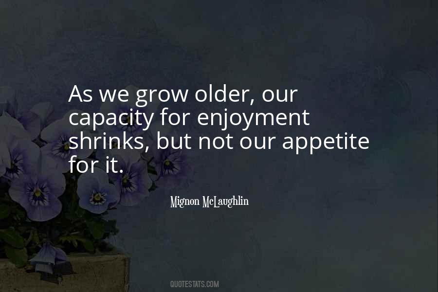 Grow Older Quotes #1518734