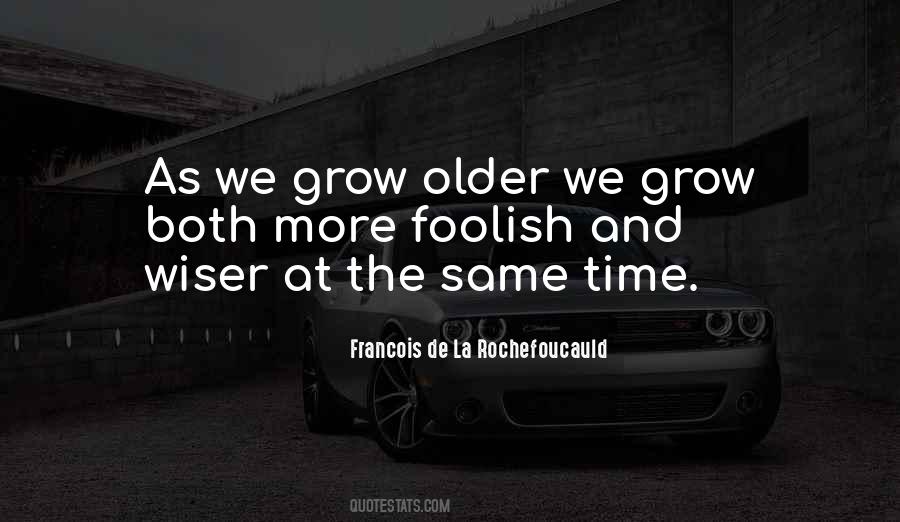 Grow Older Quotes #1640296