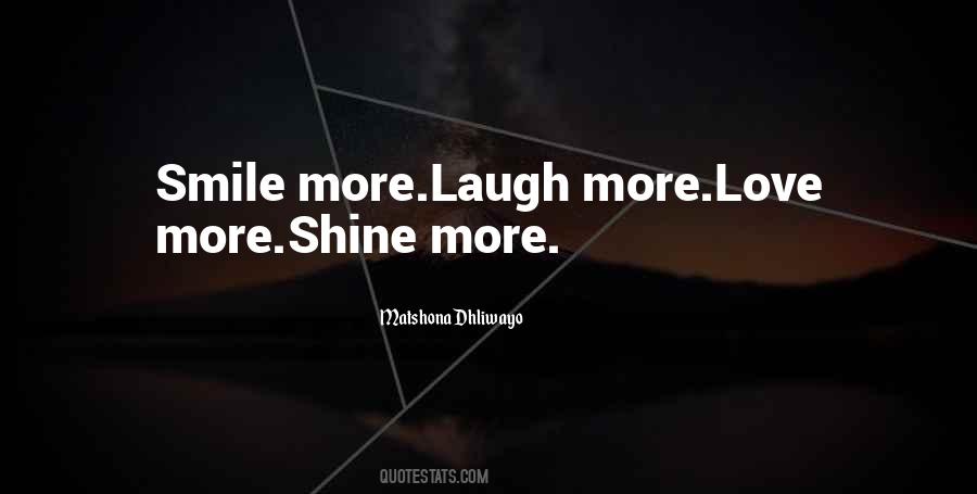 Your Smile Your Laugh Quotes #1531531