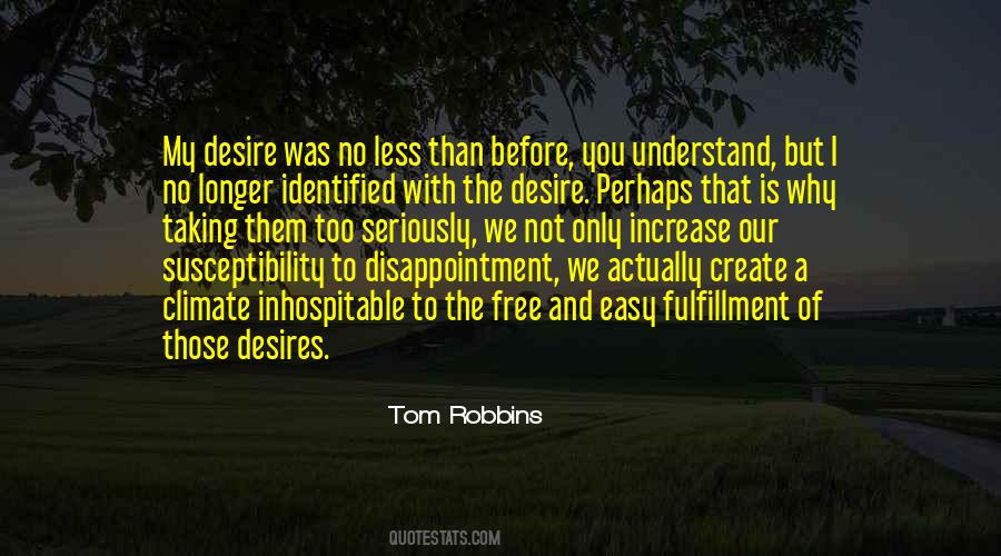 The Less You Understand Quotes #1876715
