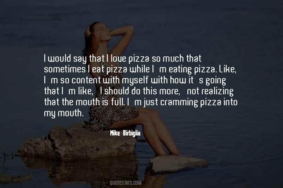 Pizza Is Like Quotes #1646202