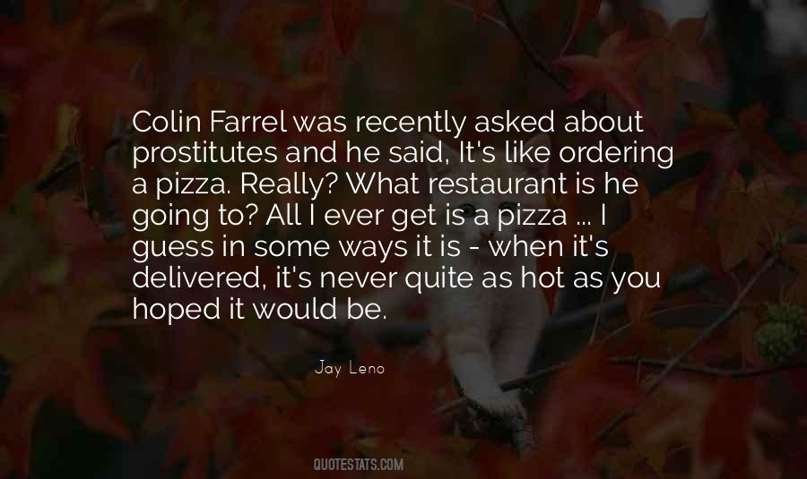 Pizza Is Like Quotes #390542