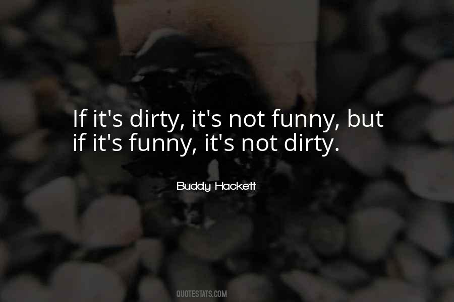 Funny And Dirty Quotes #1718675