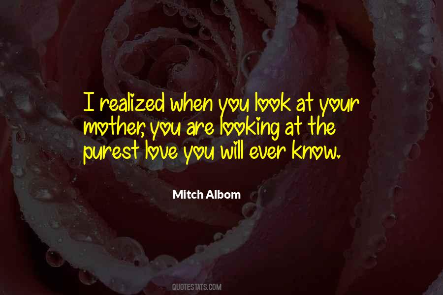 I Love Looking At You Quotes #321532