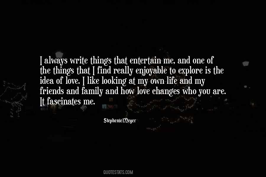 I Love Looking At You Quotes #502777