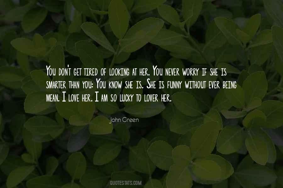I Love Looking At You Quotes #770271