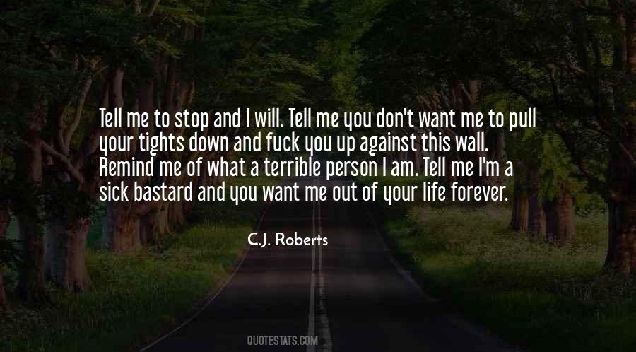 What I Want Out Of Life Quotes #1441260