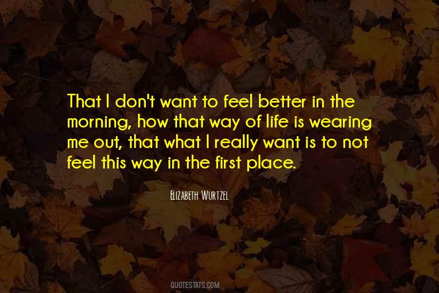 What I Want Out Of Life Quotes #1612425