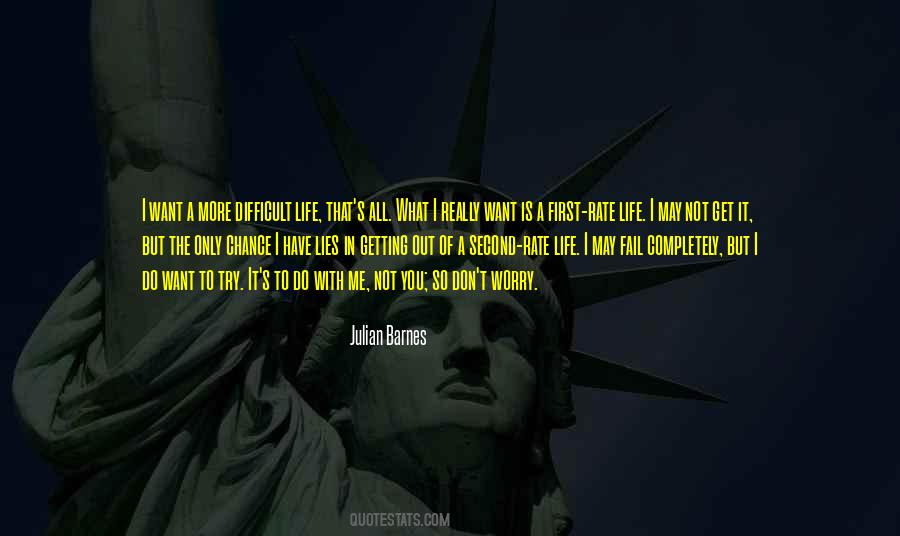What I Want Out Of Life Quotes #93815