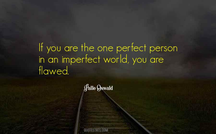 Perfection In An Imperfect World Quotes #1130429