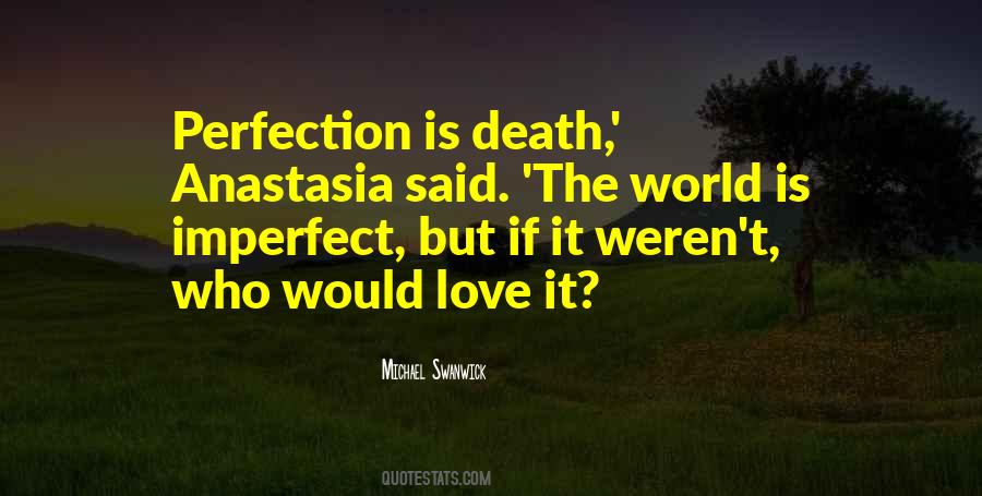 Perfection In An Imperfect World Quotes #1517245