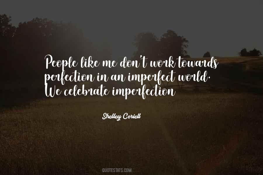 Perfection In An Imperfect World Quotes #1527606