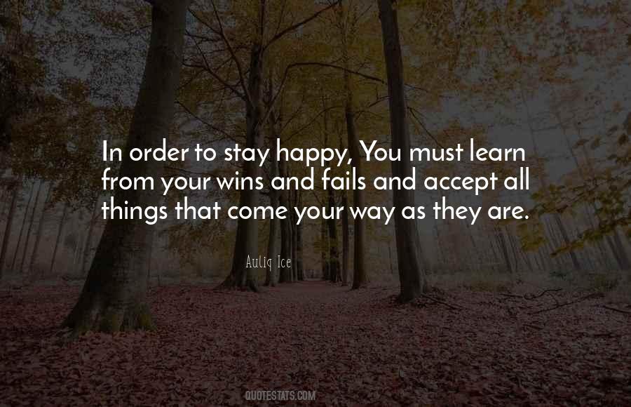 To Stay Happy Quotes #1222497