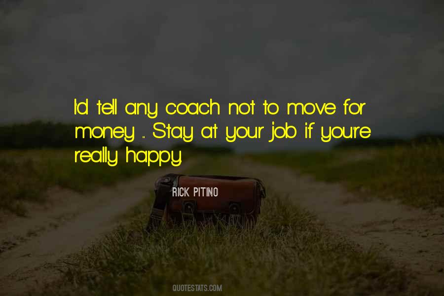 To Stay Happy Quotes #1579248