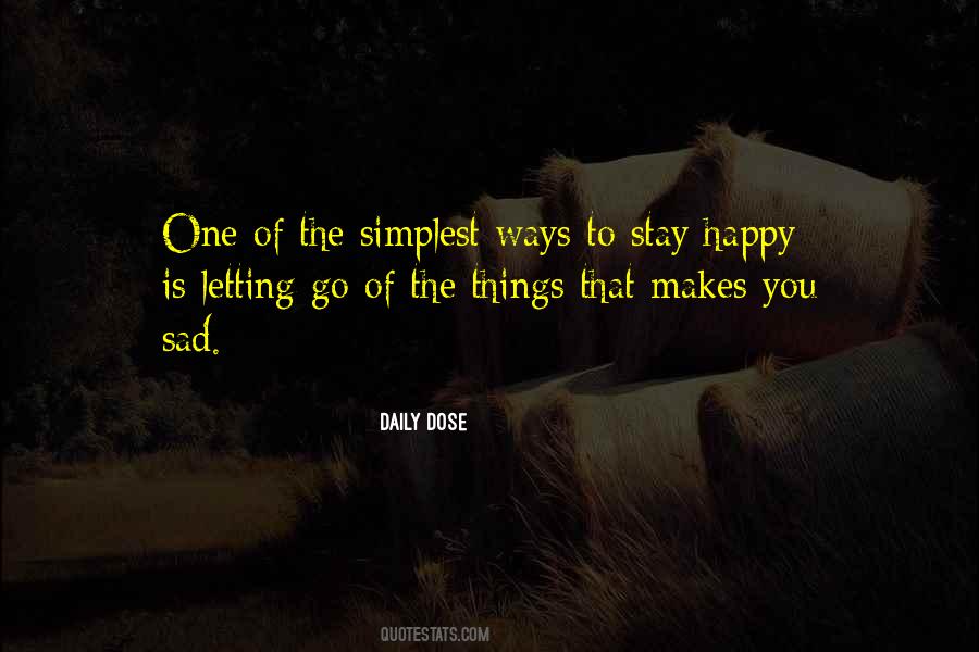 To Stay Happy Quotes #1659994