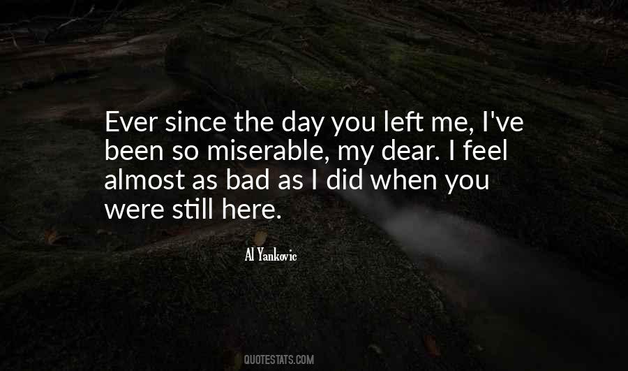 Since The Day You Left Me Quotes #1064518