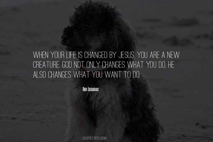 Quotes About A Changed Life #1365909