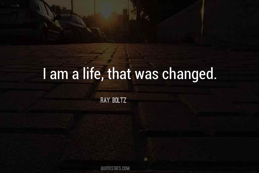 Quotes About A Changed Life #522647