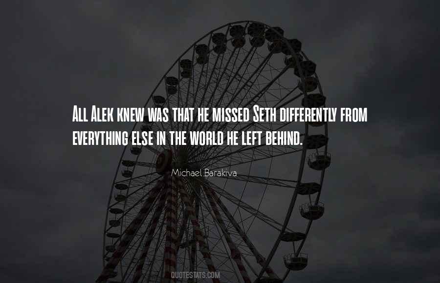Left Everything Behind Quotes #878216