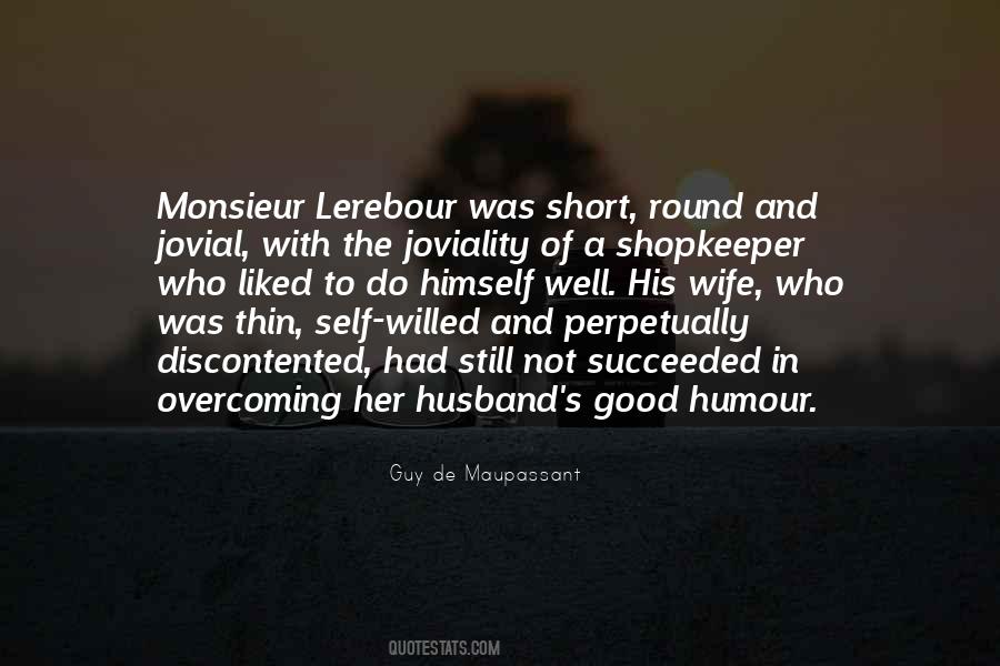 When A Wife Has A Good Husband Quotes #338512