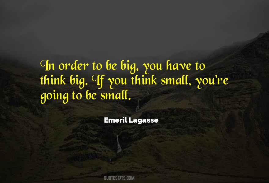 Big Small Quotes #310712