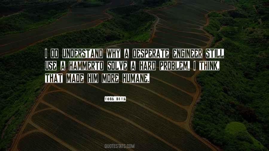 Human And Humane Quotes #1015431