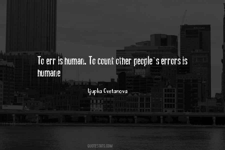 Human And Humane Quotes #1786985