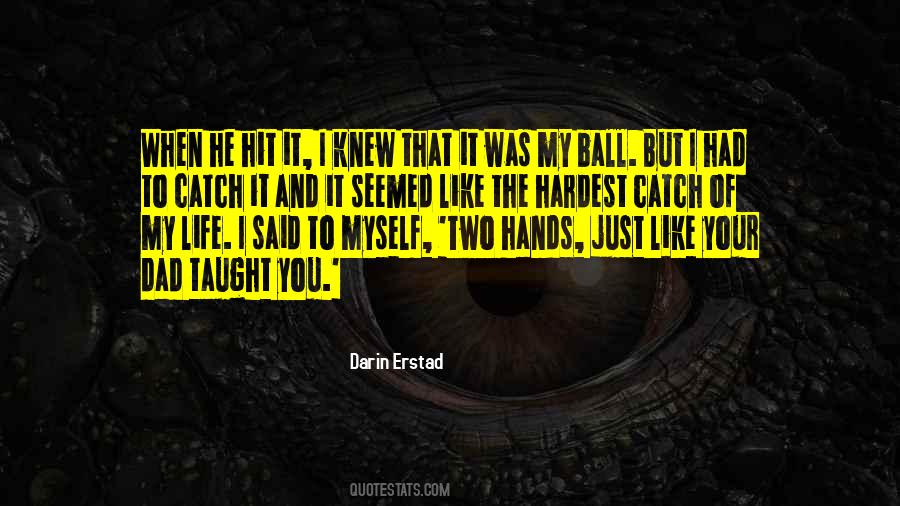 Catch The Ball Quotes #1294001