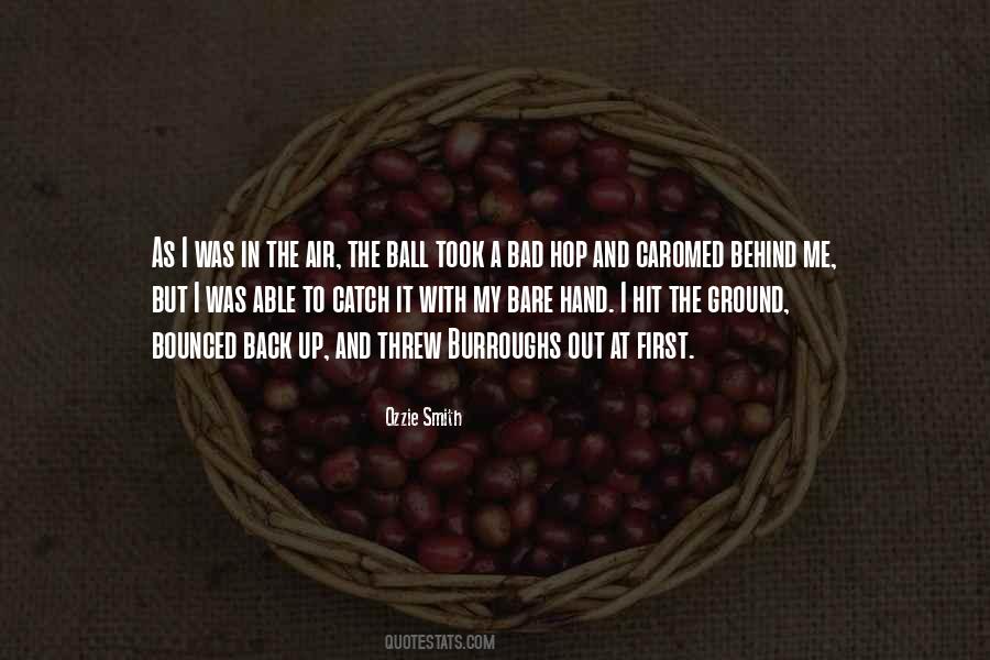 Catch The Ball Quotes #1801170