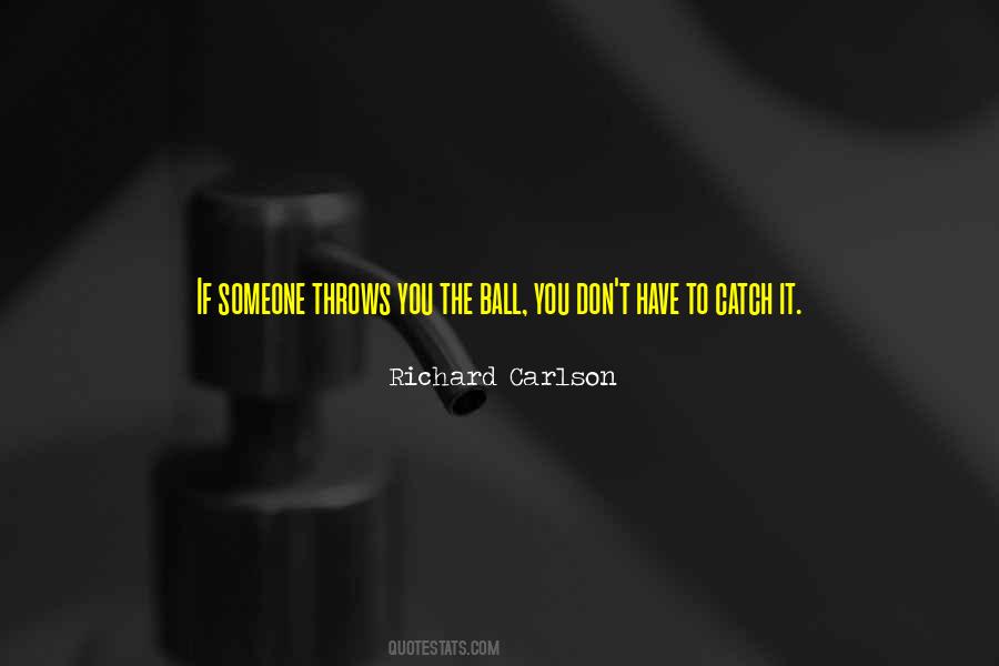 Catch The Ball Quotes #274041