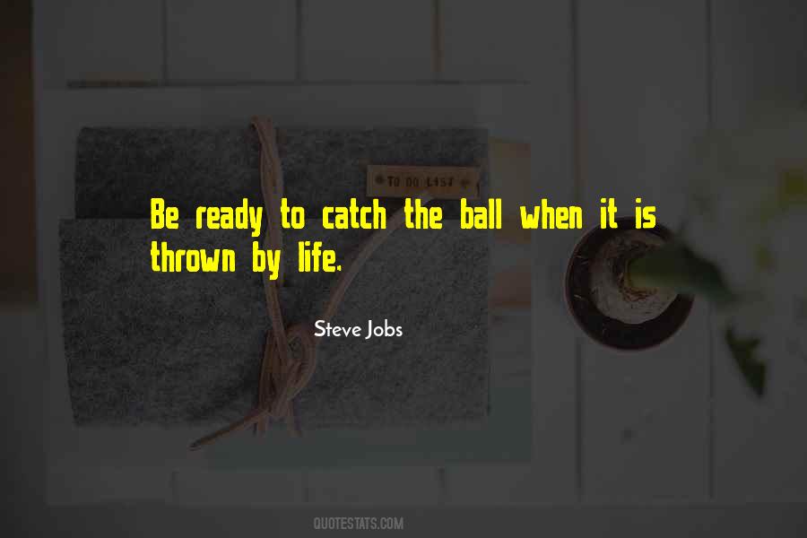 Catch The Ball Quotes #299301