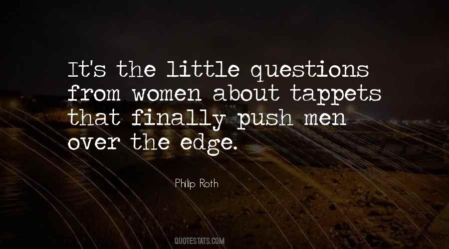 Push Me Over The Edge Quotes #785127