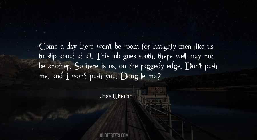 Push Me Over The Edge Quotes #837073