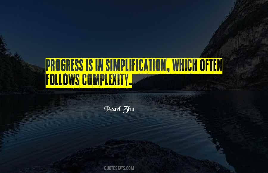 Complexity In Simplicity Quotes #1605099