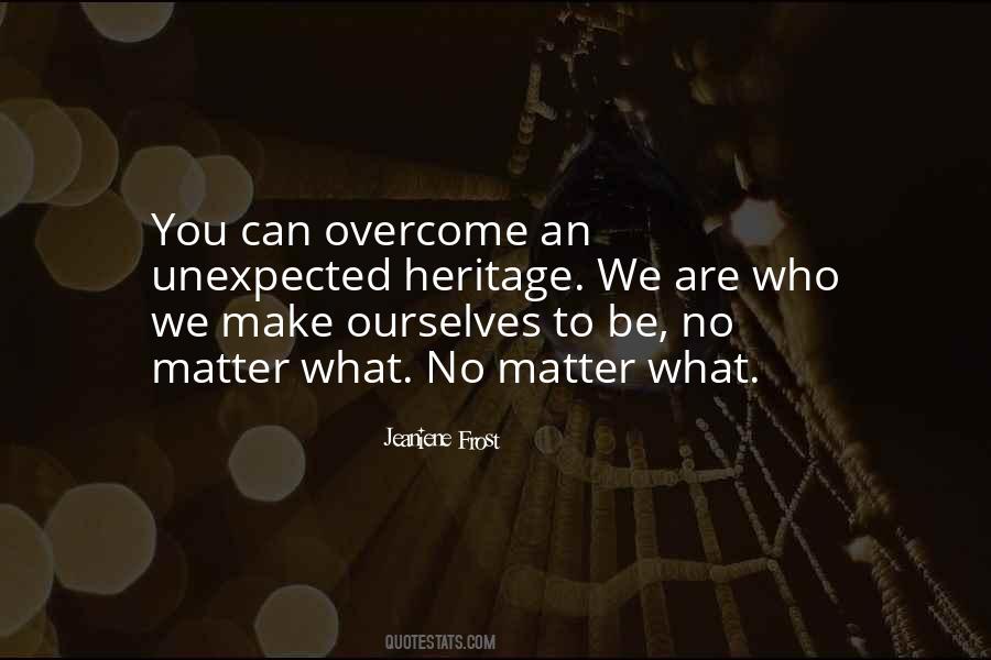Be Who You Are No Matter What Quotes #862748