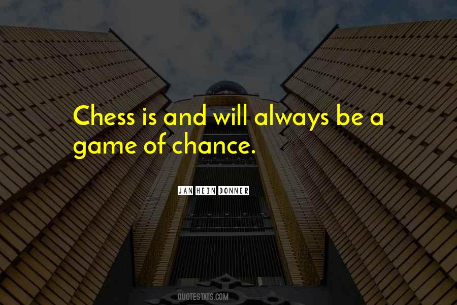 Chess Chess Quotes #25387