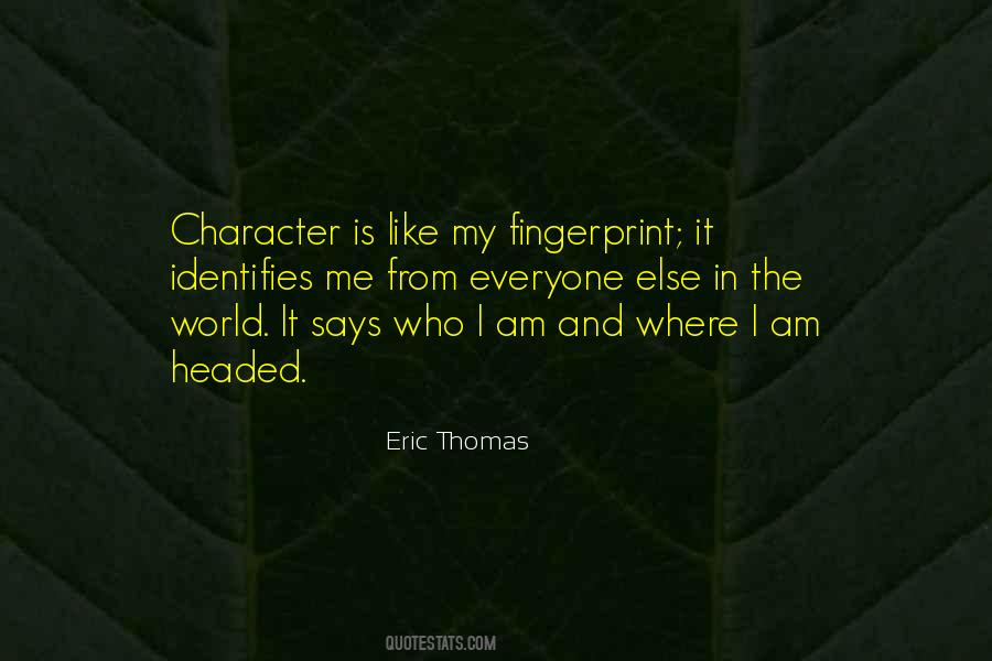 I Am Like Me Quotes #234248