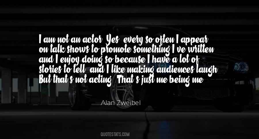 I Am Like Me Quotes #510559