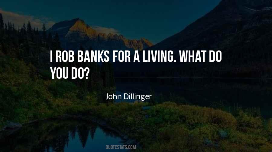 Why Do You Rob Banks Quotes #1768331