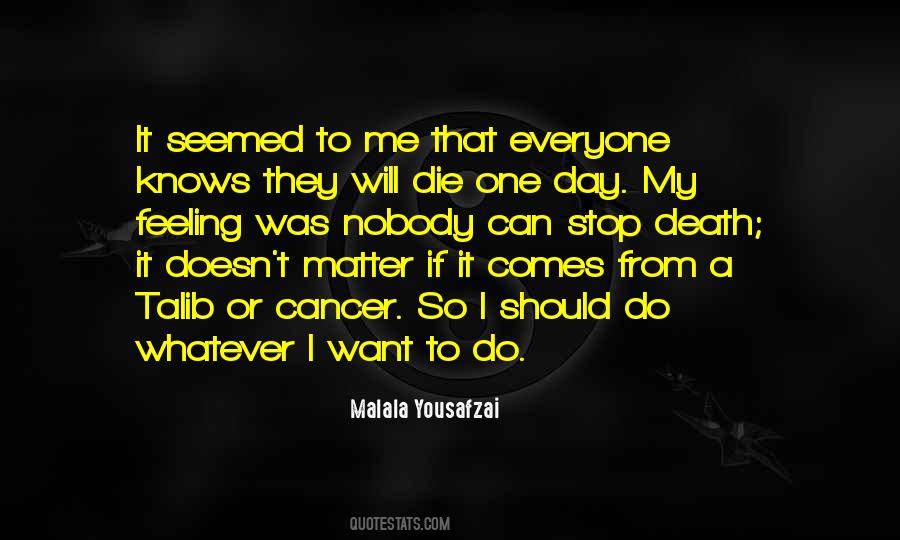 I Will Die One Day Quotes #1521491