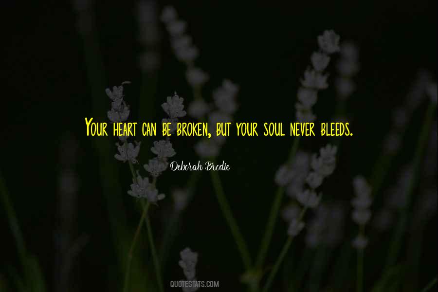 Heart Can Be Broken Quotes #667441
