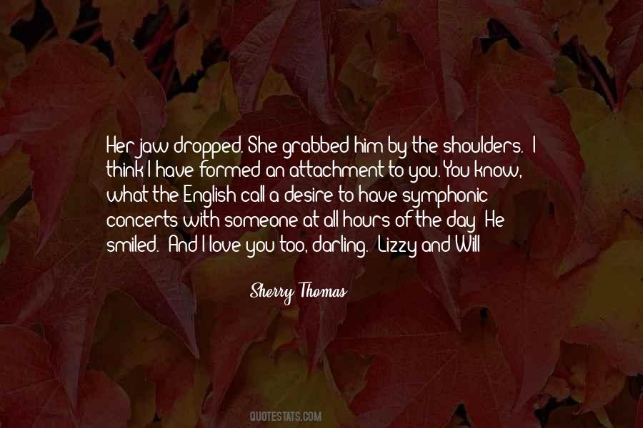 You Think You Love Someone Quotes #517266